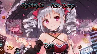 Nightstyle - Run Away (Trye)