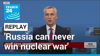 REPLAY - Stoltenberg address: NATO head tells Russia it cannot win nuclear war • FRANCE 24 English