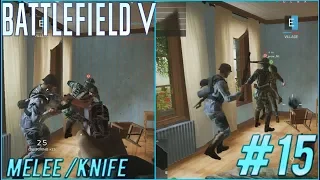 Battlefield V | Awesome Knife/melee Animations #15