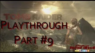 TOMB RAIDER 2013 Campaign PLAYTHROUGH #9 NO COMMENTARY on Normal Setting w Belief iNeed