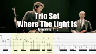 Where The Light Is Trio Set | John Mayer Trio | Guitar Tab & Playalong