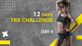 TRX Challenge. Тренировка с петлями ТРХ на всё тело | DAY 6