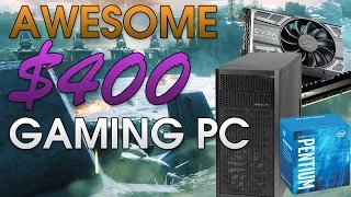 Awesome $400 Budget Gaming PC | Play Games At 1080p 60FPS