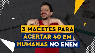 3 macetes que vão te fazer acertar 40 questões na prova de Humanas do ENEM