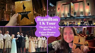 Hamilton UK Tour Press Night - Palace Theatre Manchester - Theatre Vlog & Review Inc Curtain Call