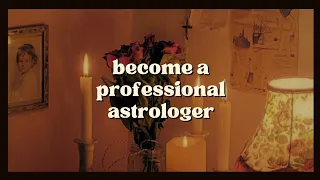 become a professional astrologer | subliminal
