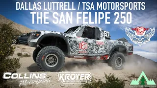 2024 SAN FELIPE 250 OFFICIAL RECAP | DALLAS LUTTRELL + TSA Motorsports | "The Desert Chose Us" Ep. 7