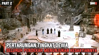 PERTARUNGAN TINGKAT DEWA DENGAN MENURUNKAN KEKUATAN TERBESAR | PART 2 - ALUR CERITA FILM