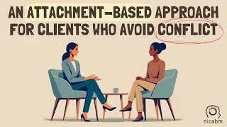 An Attachment-Based Approach for Clients Who Avoid Conflict