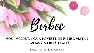 Berbec - Nou început/Nouă poveste de iubire. Viața e frumoasă, merită trăită!