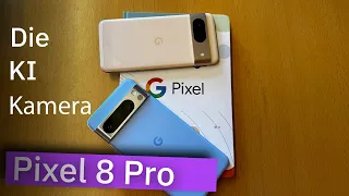 Google Pixel 8 & 8 Pro im ausführlichen Test: Das KI-Kameramonster