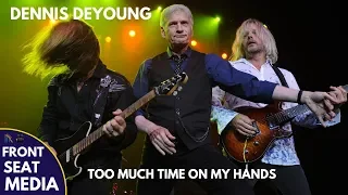 Dennis DeYoung LIVE - Too Much Time On My Hands - The Music Of Styx - Lancaster PA