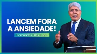 COMO VENCER A ANSIEDADE? - Hernandes Dias Lopes