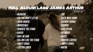 FULL ALBUM LAGU JAMES ARTHUR SPEED UP TIKTOK TERBARU