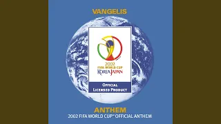 Anthem (The 2002 FIFA World Cup Official Anthem) (JS Radio Edit)