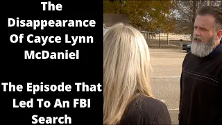 THE DISAPPEARANCE OF CAYCE LYNN MCDANIEL: The Episode That Led To An FBI Search...True Crime Podcast