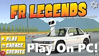 How to Play FR Legends ON PC!