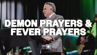 Because You Prayed | Demon Prayers and Fever Prayers | Tim Dilena