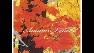 Colors Of The Land - Autumn Leaves - Dan Siegel [Full album]