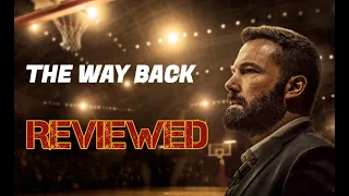 The Way Back 2020 Movie Review (I Swear I Tried to Keep This Short)