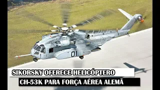 Military News #94 - Sikorsky Offers CH-53K Helicopter For German Air Force