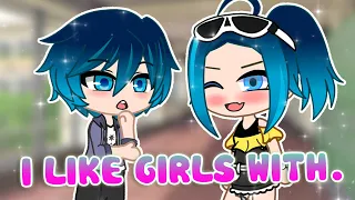 I like girls with...Meme 🎶 MLB AU 📢 Gacha Life ✨ Gacha Club 🐞 Miraculous Ladybug