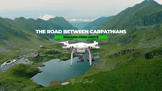 The Road Between Carpathians: Transfagarasan | Romania from Above | Cinematic Drone Experience in 4K