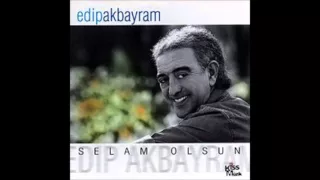 Edip Akbayram - Hey Gönül