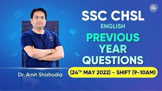 SSC CHSL English Previous Year Questions (24 May 2022 Shift- 9 to 10 am) | CHSL | Amit Shishodia