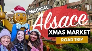 ALSACE CHRISTMAS MARKET ROAD TRIP VLOG | Ft. Strasbourg, Colmar & Mulhouse, France (+ Hidden Gems!)