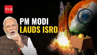 PM Modi lauds ISRO: India has shown "Sky is not the limit" | Chandrayaan-3 lands on the Moon