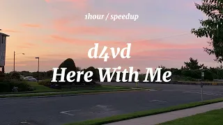 d4vd - Here With Me (speedup) 1 Hour | Lyrics