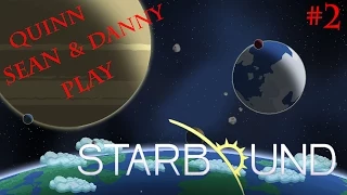 Starbound #2: Danny, Hater of Derps