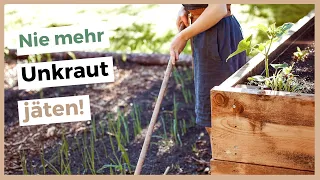 Gemüsegarten ohne Unkraut - So bleibt dein Garten unkrautfrei!