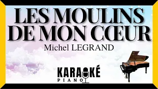 Les moulins de mon cœur - Michel LEGRAND (Karaoké Piano Français)