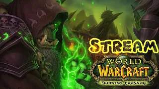 World of Warcraft: The Burning Crusade Classic-ПОЧИЛИМ ЧЮТКА !!! Тест !!!