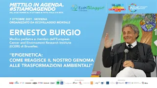 Ernesto Burgio "Epigenetica: come reagisce il nostro genoma alle trasformazioni ambientali."