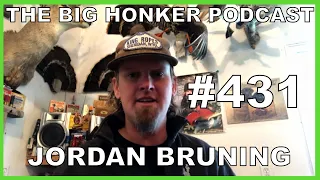 The Big Honker Podcast Episode #431: Jordan Bruning