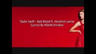 Taylor Swift -  Bad Blood ft  Kendrick Lamar (Lyrics)