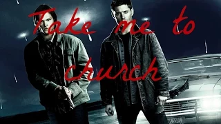 Supernatural (Sam and Dean) - Take Me To Church