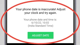 Whatsapp Fix Your Phone Date Is Inaccurate Adjust Your Clock And Try Again