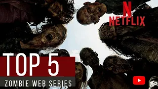 Top 5 zombie web series.