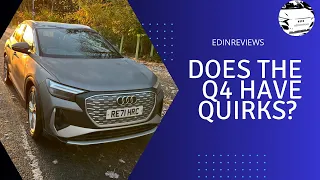 Audi Q4 E-Tron - Does it have quirks?🤔