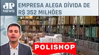 Polishop pede recuperação judicial; Bruno Meyer comenta