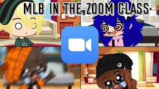 Mlb in the zoom class || Gachaclub  || miraculous ladybug gacha (requested)