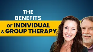 The Benefits of Individual and Group Therapy | Sharmen Kimbrough & David Daroff