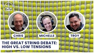 PODCAST String Debate: What’s the best tension for your tennis racquet? Benefits of low tensions!