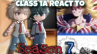 Class 1A (+ Dadzawa) react to Season 7 || Their Future || MHA || BNHA || GLMM || GLMV || spoilers ||
