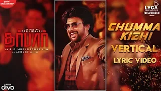 DARBAR (Tamil) - Chumma Kizhi (Vertical Lyric Video) | Rajinikanth | AR Murugadoss | Anirudh