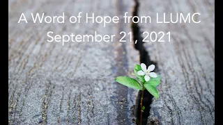 A Word of Hope from LLUMC - September 21 2021